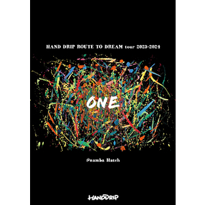 「HAND DRIP ROUTE TO DREAM tour 2023-2024 ～ONE～ @namba Hatch」LIVE DVD