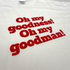 Oh my goodman! Tシャツ