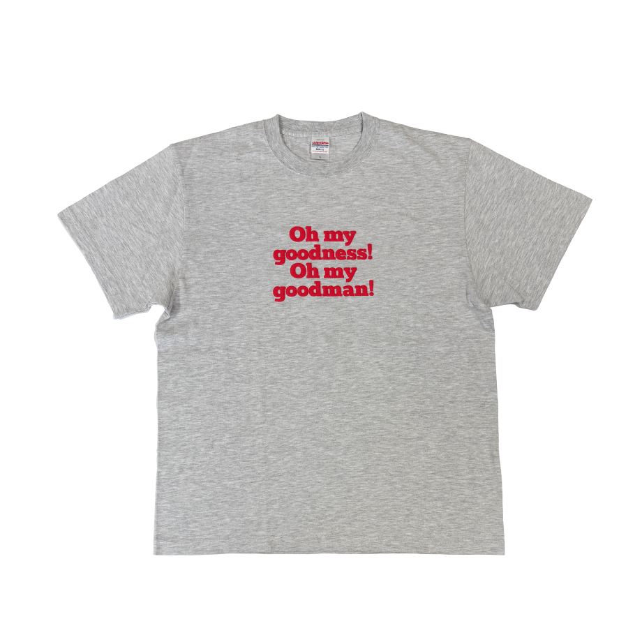 Oh my goodman! Tシャツ