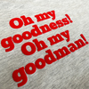 Oh my goodman! Tシャツ